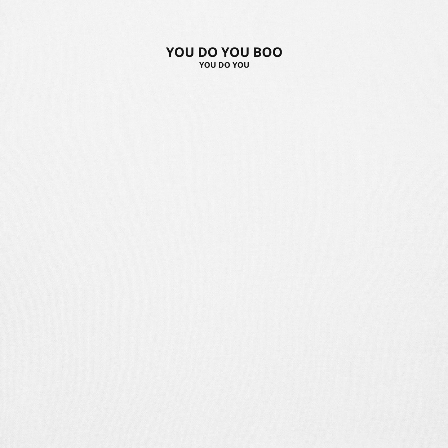 White You Do You Boo Unisex Hoodie